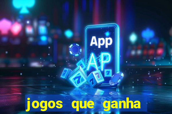 jogos que ganha dinheiro de verdade sem depositar